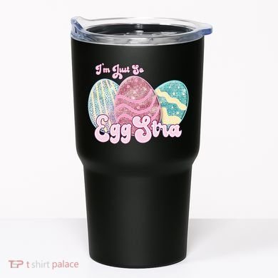 I'm Just So Eggstra Cute Egg Stra Easter Bunny Funny Easter Eggs Tumbler