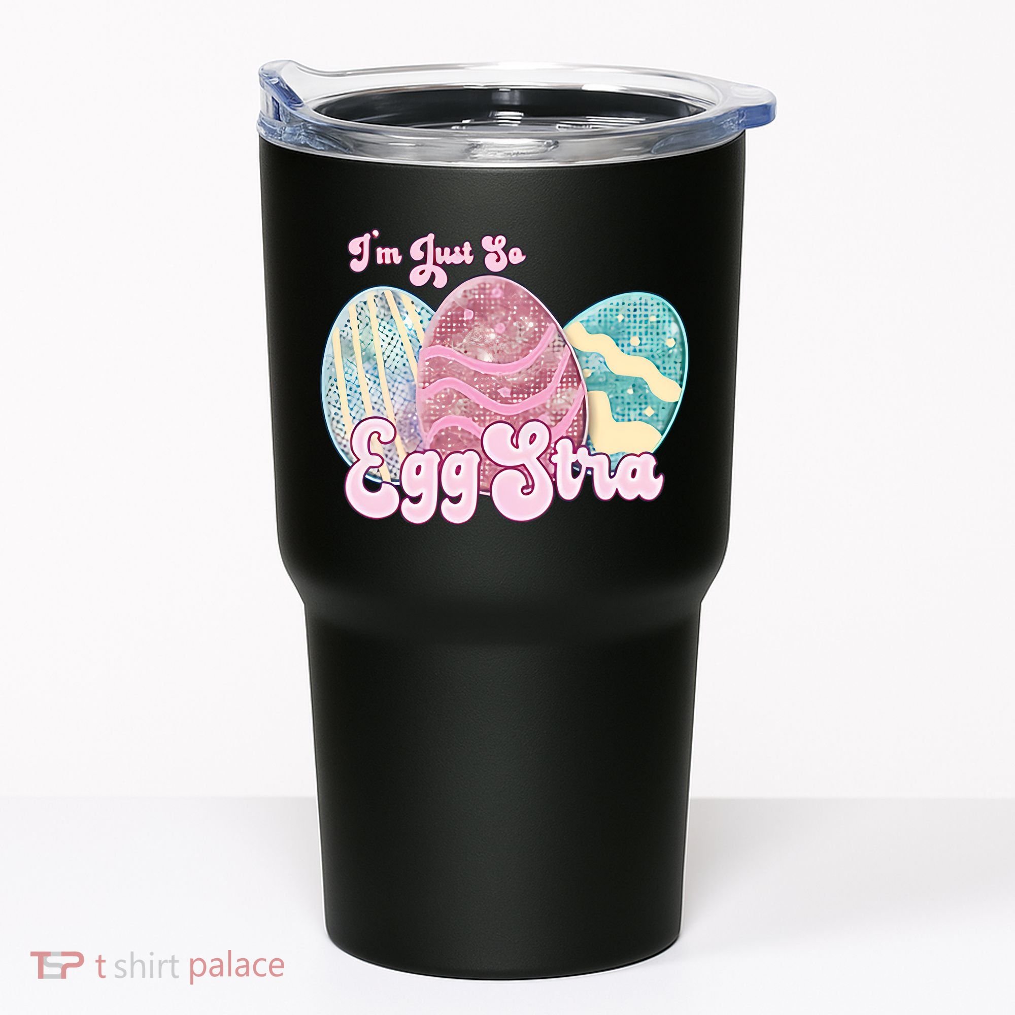 I'm Just So Eggstra Cute Egg Stra Easter Bunny Funny Easter Eggs Tumbler