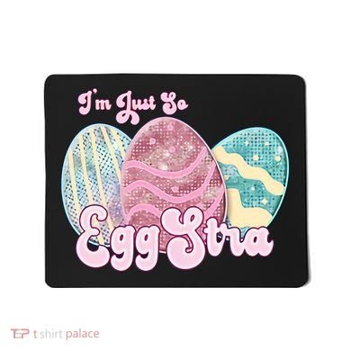 I'm Just So Eggstra Cute Egg Stra Easter Bunny Funny Easter Eggs Mousepad