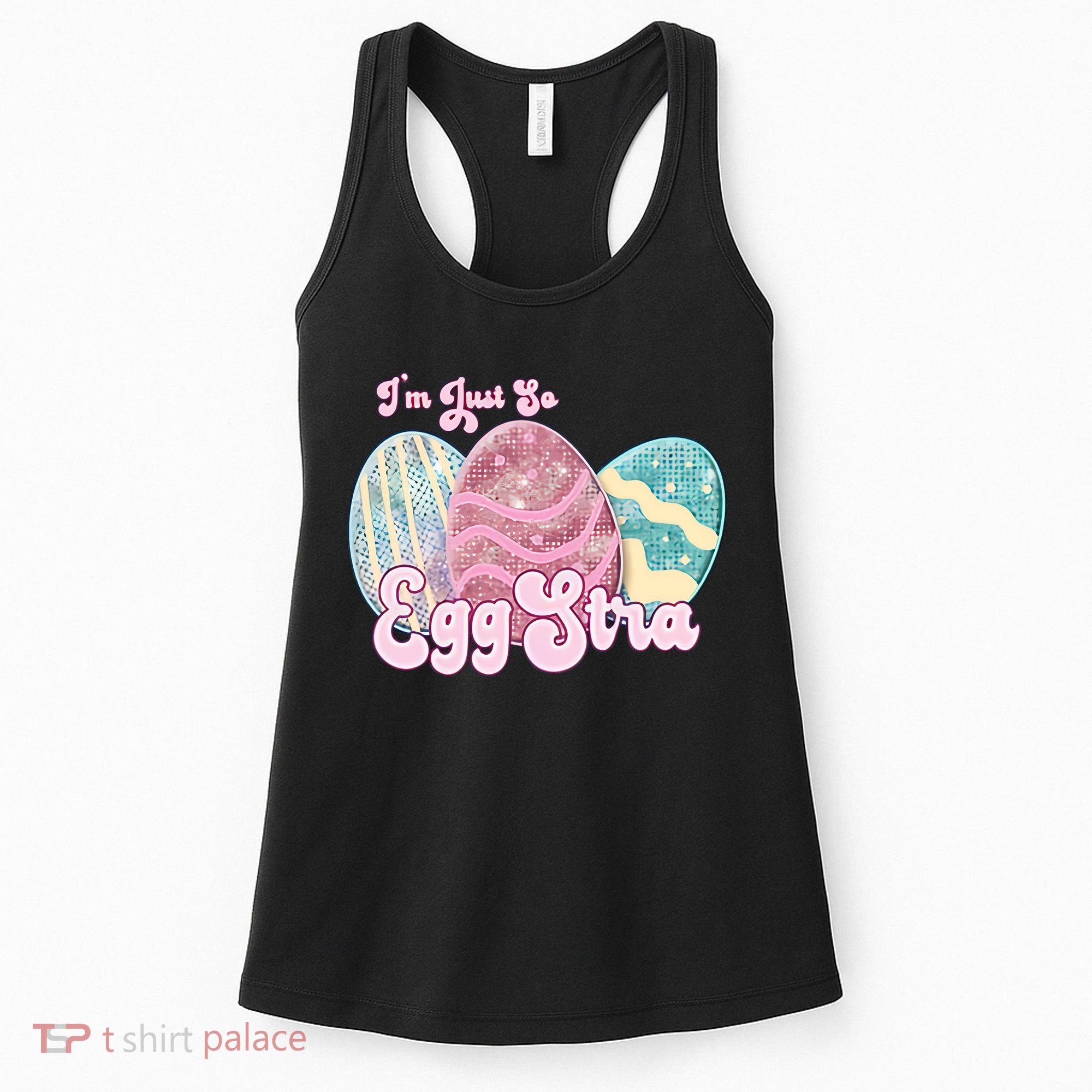 I'm Just So Eggstra Cute Egg Stra Easter Bunny Funny Easter Eggs Women's Tank Top