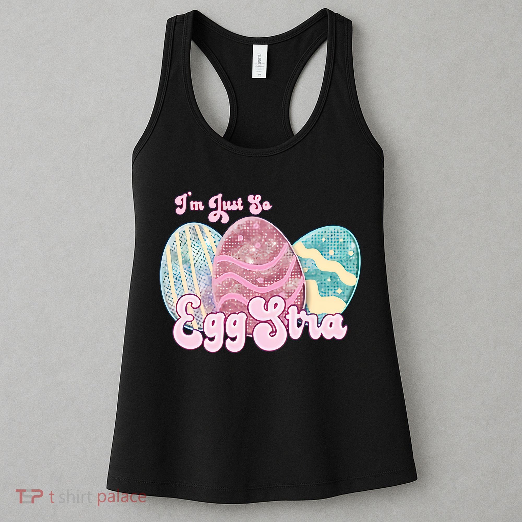 I'm Just So Eggstra Cute Egg Stra Easter Bunny Funny Easter Eggs Women's Tank Top