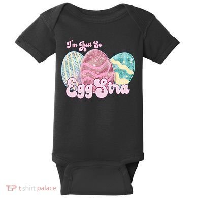 I'm Just So Eggstra Cute Egg Stra Easter Bunny Funny Easter Eggs Baby Bodysuit