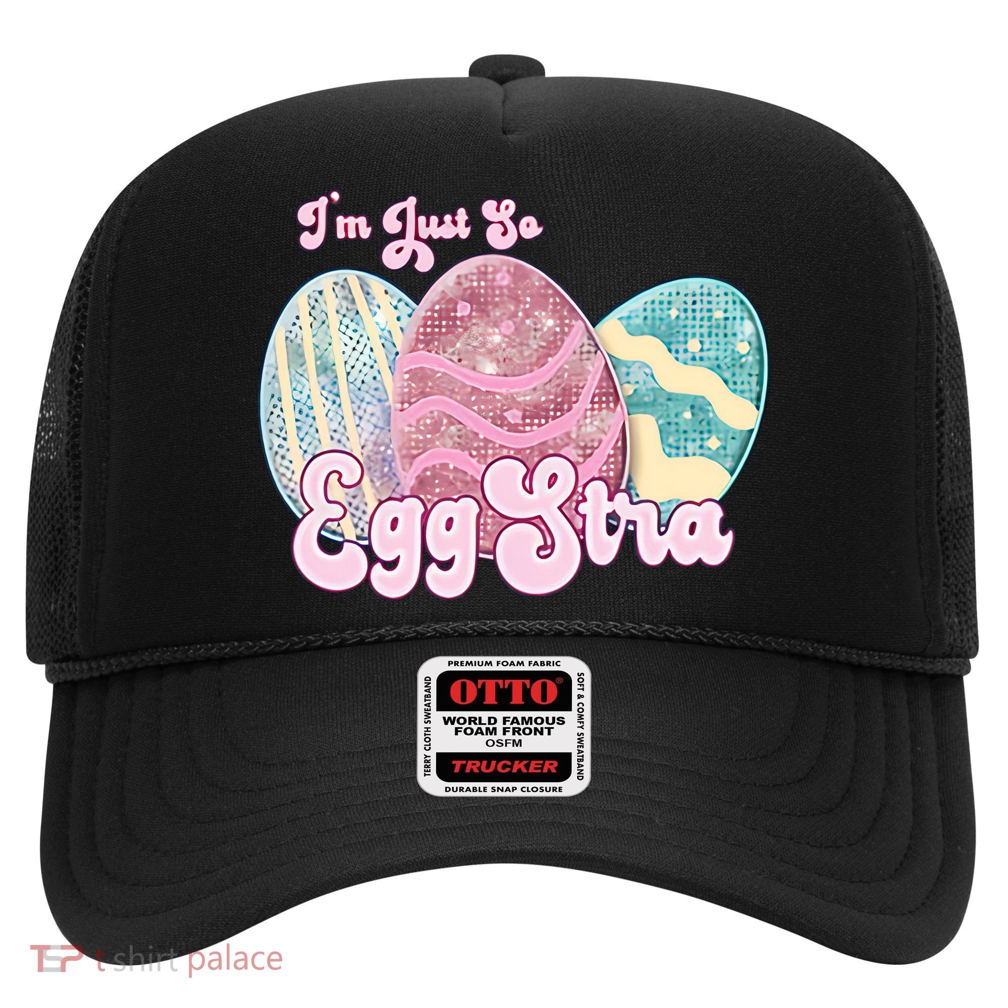 I'm Just So Eggstra Cute Egg Stra Easter Bunny Funny Easter Eggs Hat
