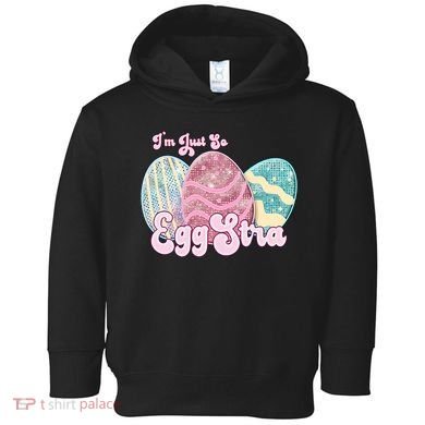 I'm Just So Eggstra Cute Egg Stra Easter Bunny Funny Easter Eggs Toddler Hoodie