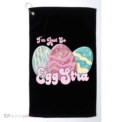 I'm Just So Eggstra Cute Egg Stra Easter Bunny Funny Easter Eggs Golf Towel