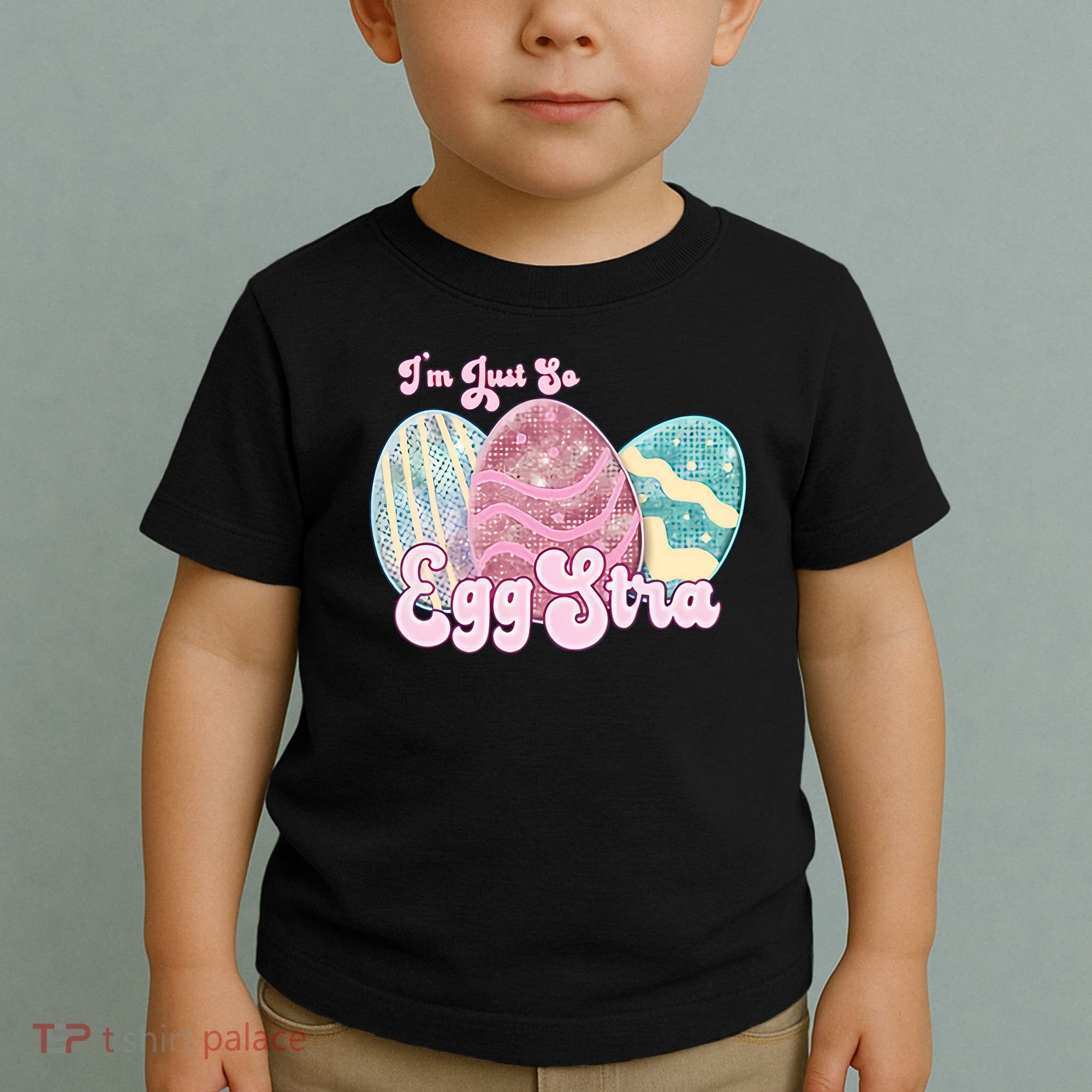 I'm Just So Eggstra Cute Egg Stra Easter Bunny Funny Easter Eggs Toddler T-Shirt