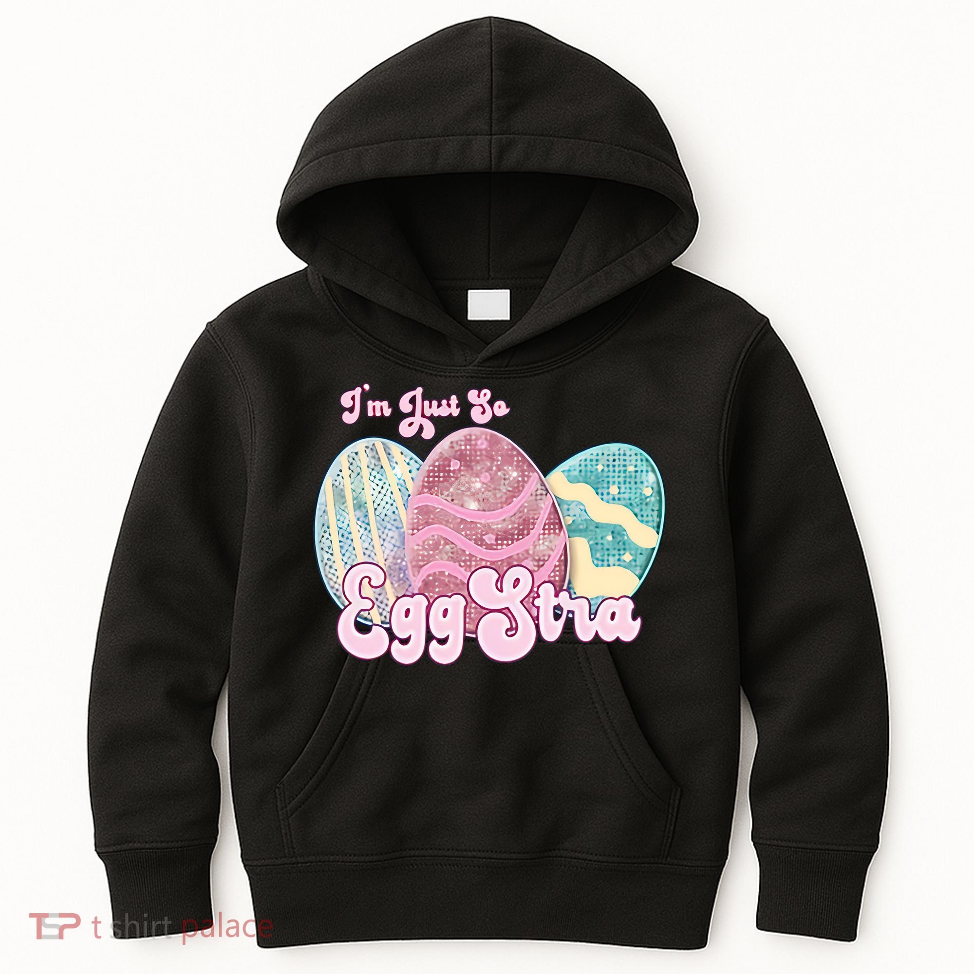 I'm Just So Eggstra Cute Egg Stra Easter Bunny Funny Easter Eggs Kids Hoodie