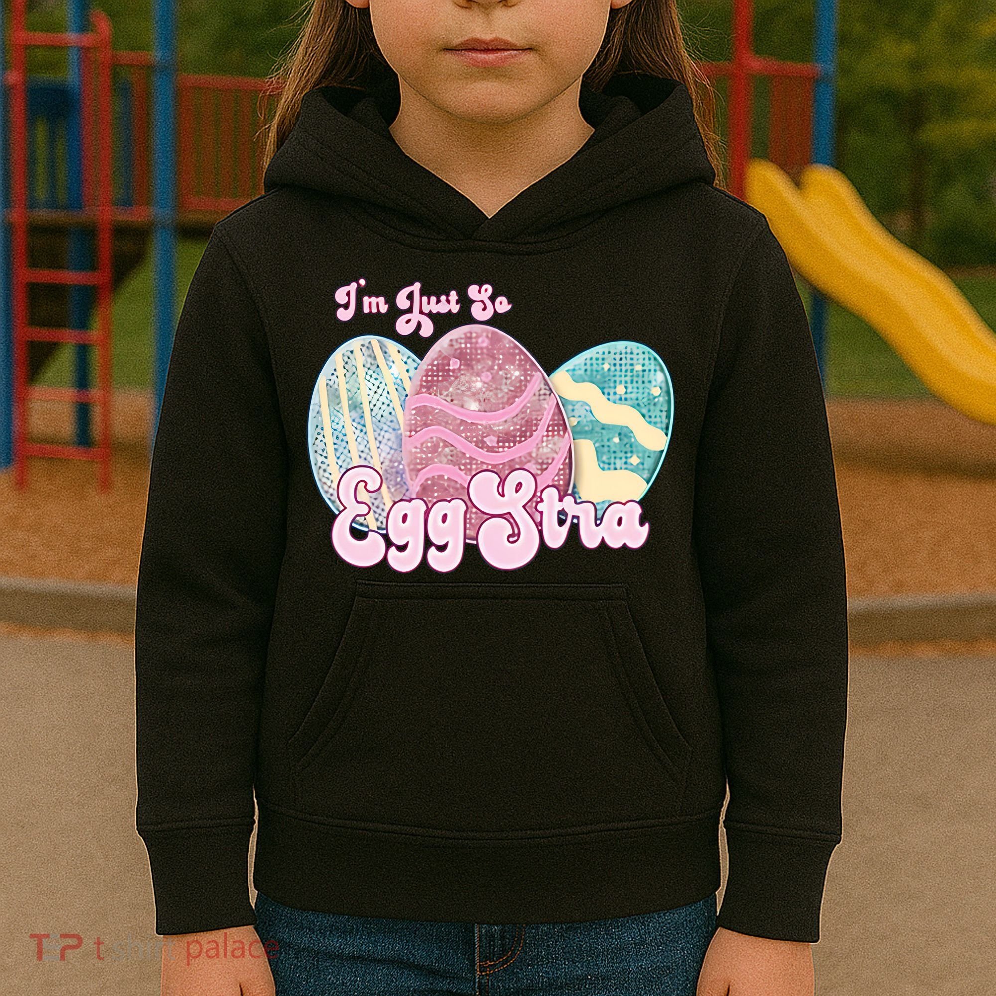 I'm Just So Eggstra Cute Egg Stra Easter Bunny Funny Easter Eggs Kids Hoodie