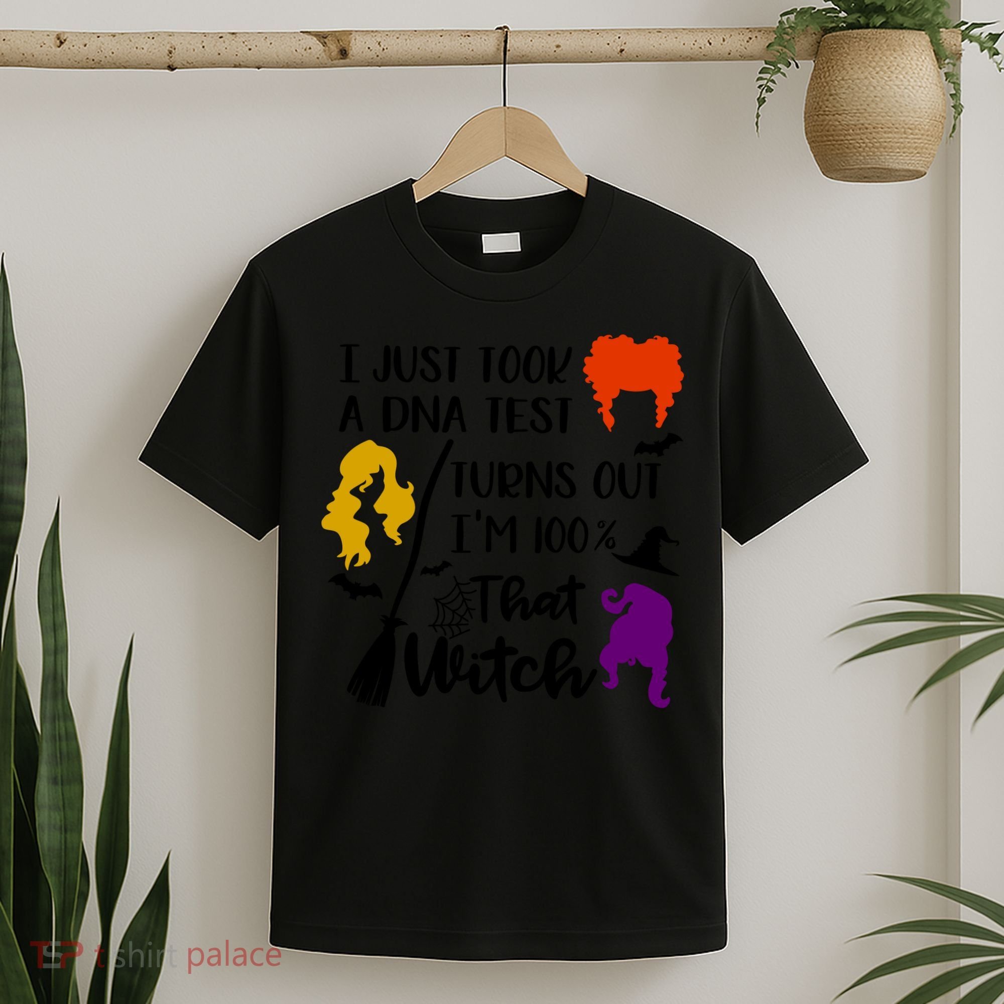 I Just Took A Dna Test Turns Out I'm 100 That Witch Halloween Quote T-Shirt