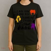 I Just Took A Dna Test Turns Out I'm 100 That Witch Halloween Quote T-Shirt thumb 4
