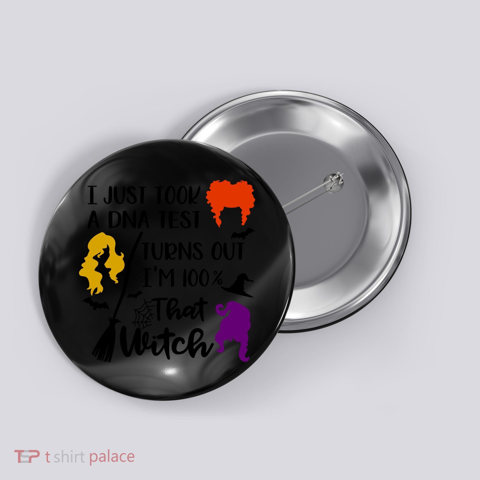 I Just Took A Dna Test Turns Out I'm 100 That Witch Halloween Quote Button