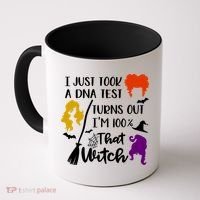 I Just Took A Dna Test Turns Out I'm 100 That Witch Halloween Quote Coffee Mug thumb 0