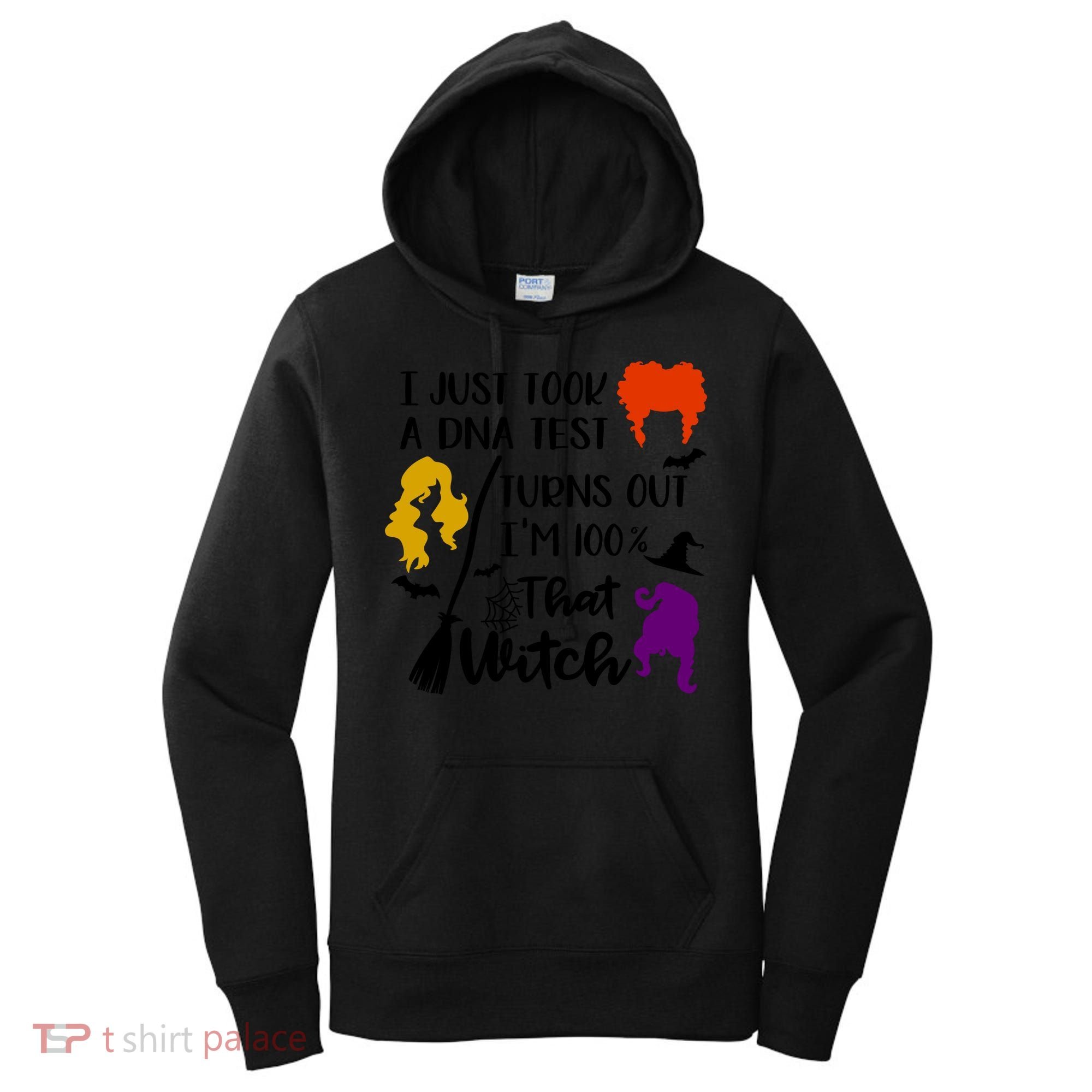 I Just Took A Dna Test Turns Out I'm 100 That Witch Halloween Quote Women's Hoodie