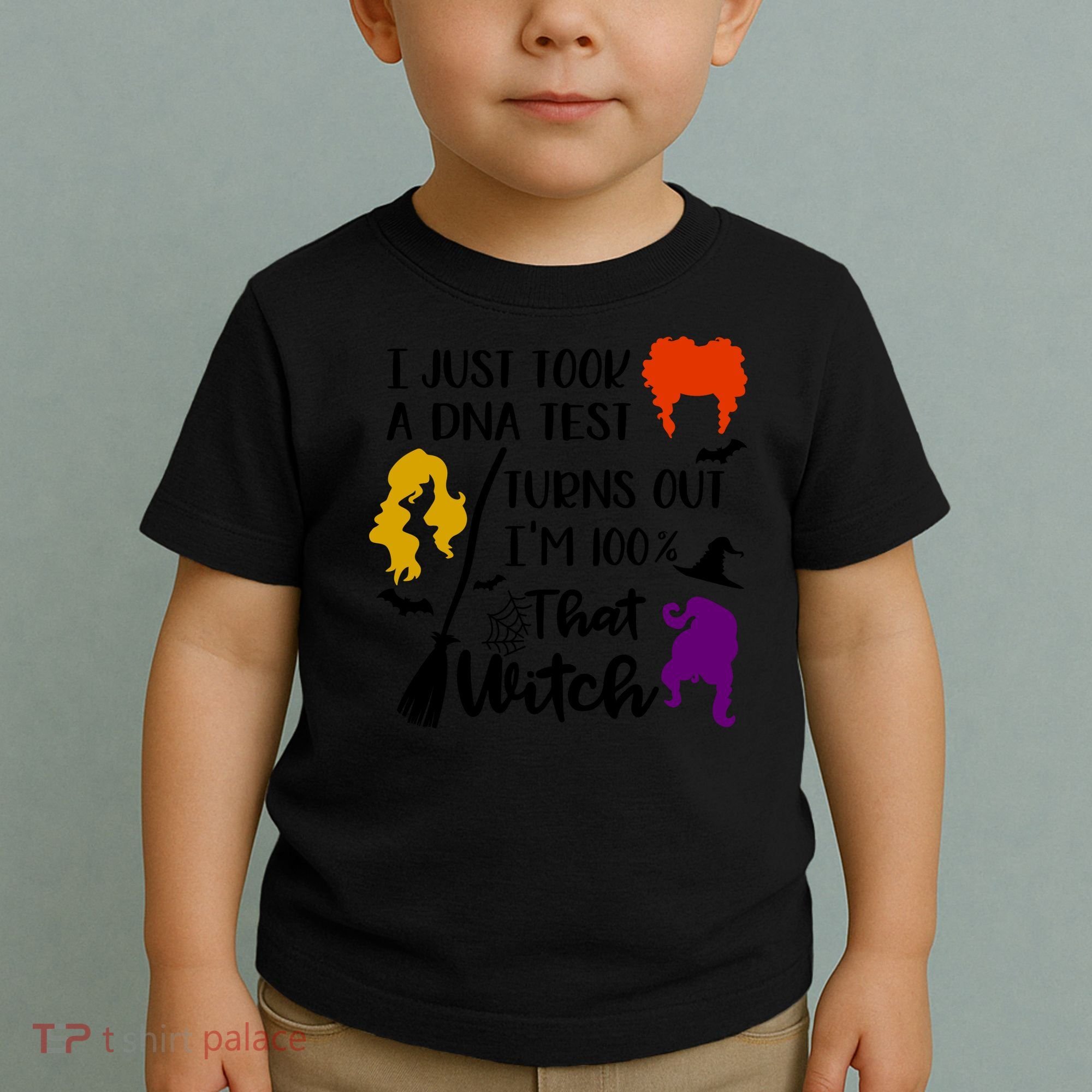 I Just Took A Dna Test Turns Out I'm 100 That Witch Halloween Quote Toddler T-Shirt