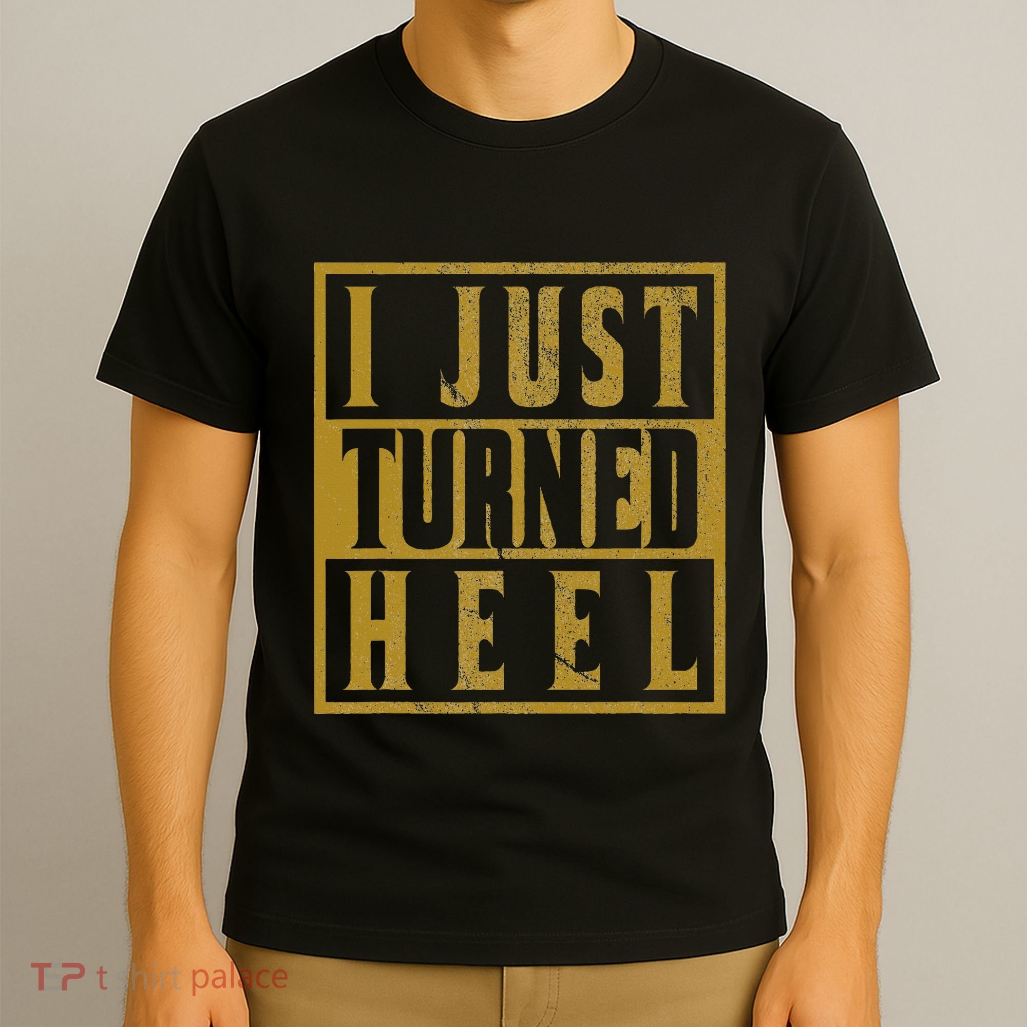 I Just Turned Heel Pro Wrestling Retro Distressed T-Shirt