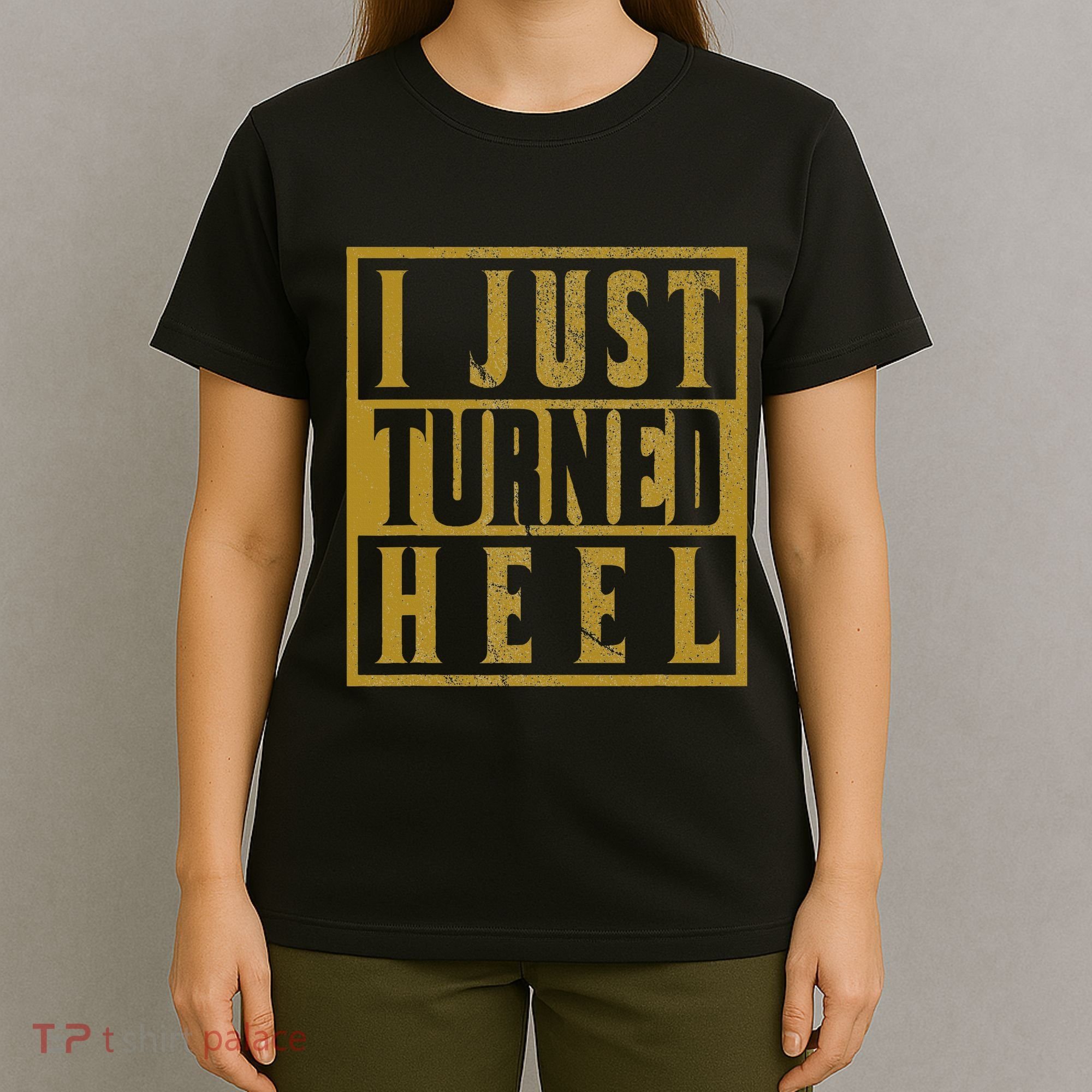 I Just Turned Heel Pro Wrestling Retro Distressed T-Shirt