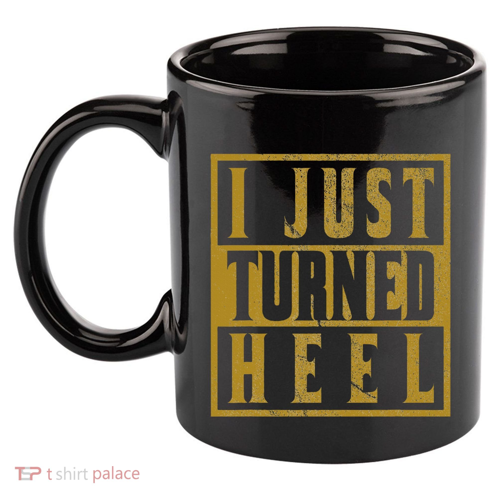 I Just Turned Heel Pro Wrestling Retro Distressed 11oz C Handle Ceramic Mug