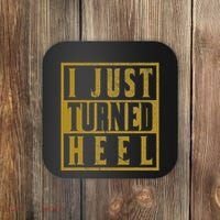 I Just Turned Heel Pro Wrestling Retro Distressed Coaster thumb 0