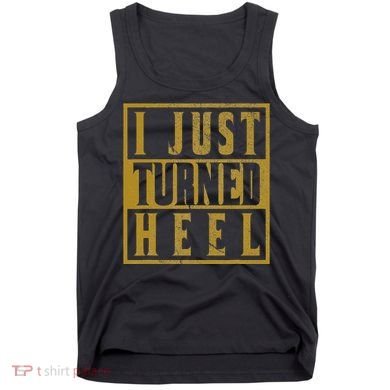 I Just Turned Heel Pro Wrestling Retro Distressed Tank Top