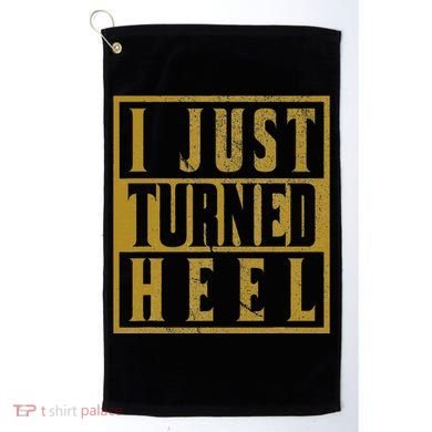 I Just Turned Heel Pro Wrestling Retro Distressed Golf Towel