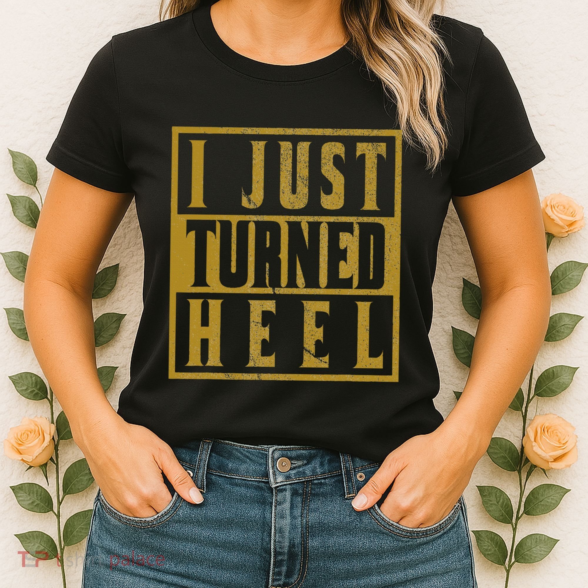 I Just Turned Heel Pro Wrestling Retro Distressed Women's T-Shirt