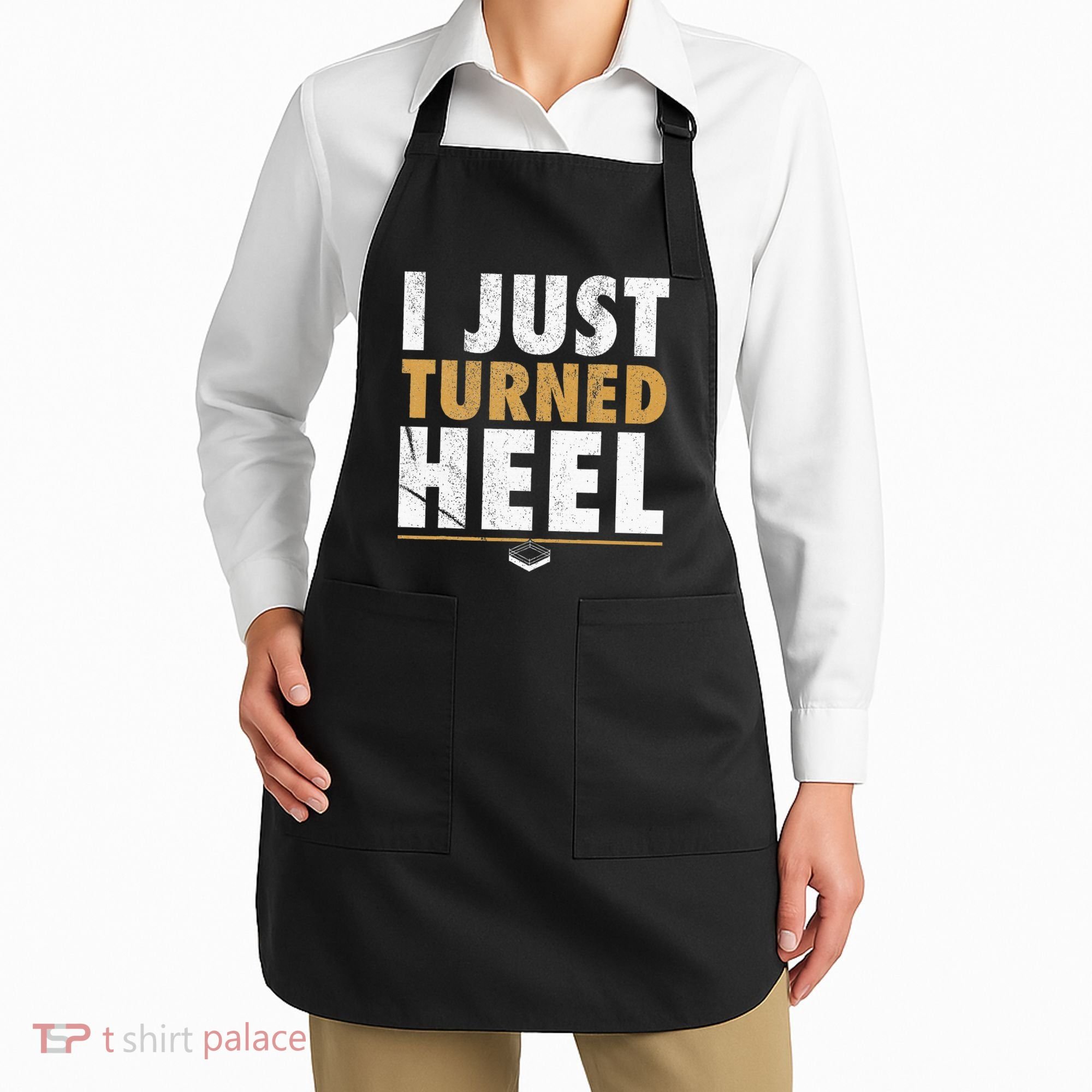 I Just Turned Heel Smark Pro Wrestling Fan Apron