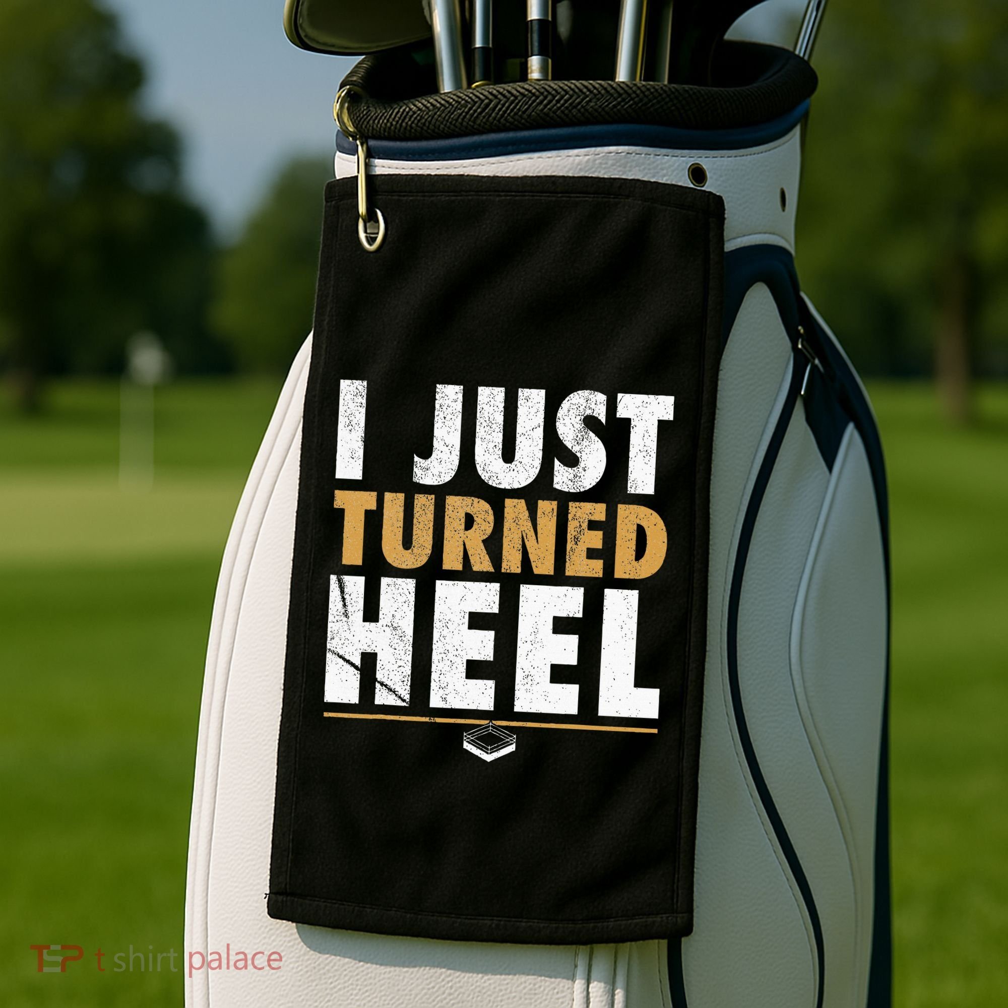 I Just Turned Heel Smark Pro Wrestling Fan Golf Towel