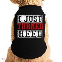 I Just Turned Heel Wrestling Wrestler Wrestle Wrestling Doggie Tank thumb 0