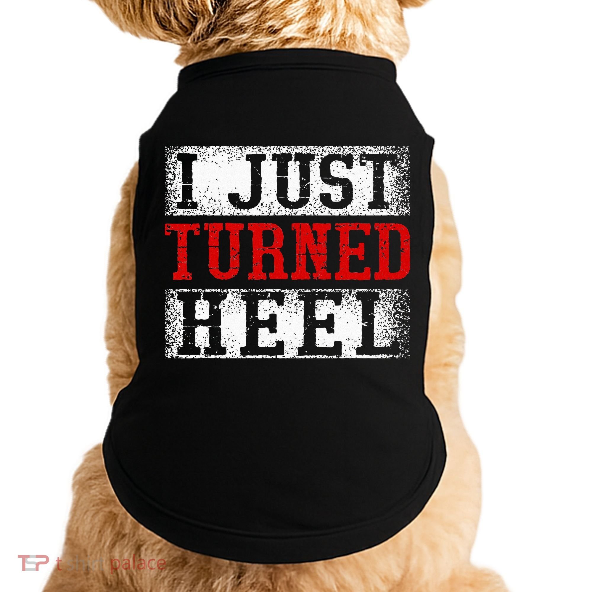I Just Turned Heel Wrestling Wrestler Wrestle Wrestling Doggie Tank