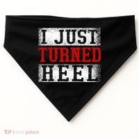 I Just Turned Heel Wrestling Wrestler Wrestle Wrestling USA-Made Doggie Bandana thumb 0