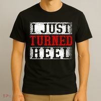 I Just Turned Heel Wrestling Wrestler Wrestle Wrestling T-Shirt thumb 3