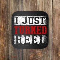 I Just Turned Heel Wrestling Wrestler Wrestle Wrestling Coaster thumb 0