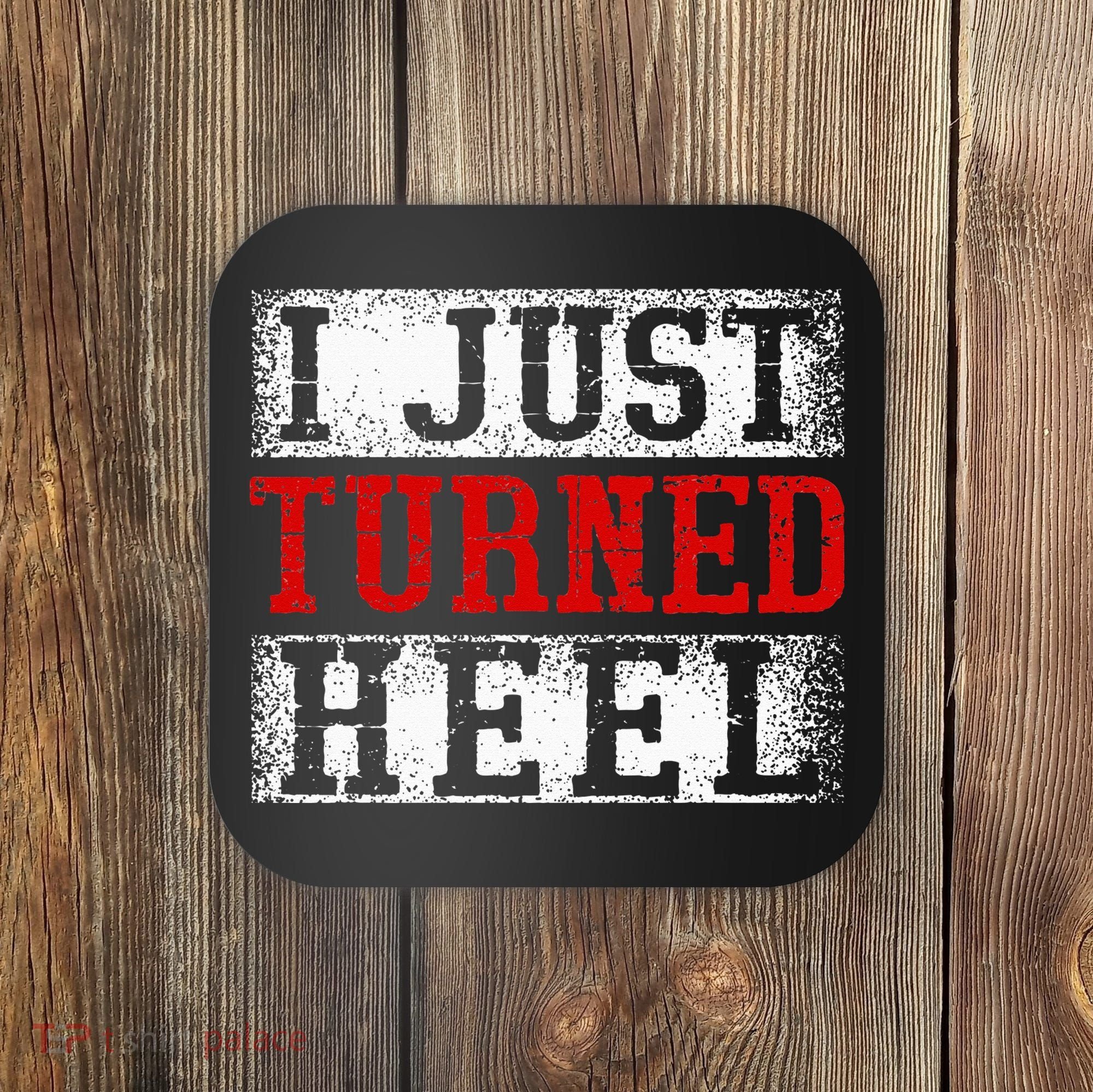 I Just Turned Heel Wrestling Wrestler Wrestle Wrestling Coaster