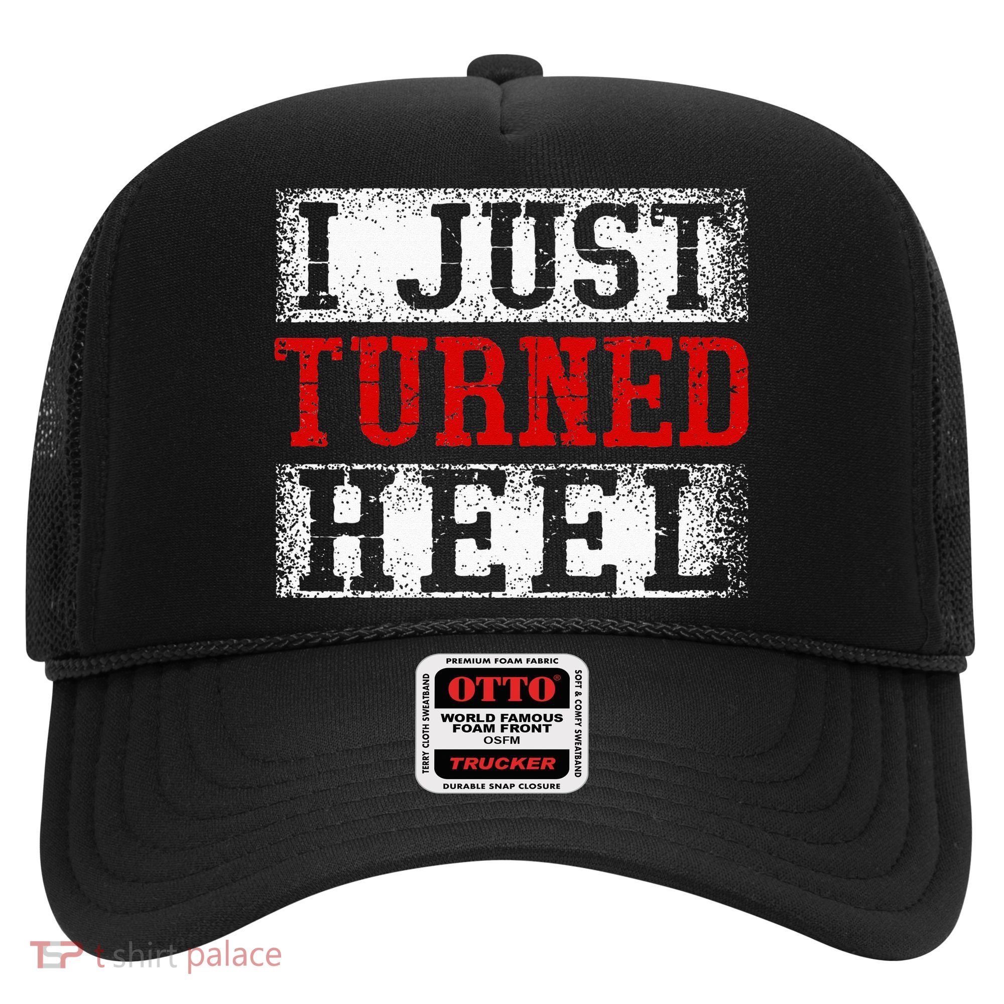 I Just Turned Heel Wrestling Wrestler Wrestle Wrestling Hat