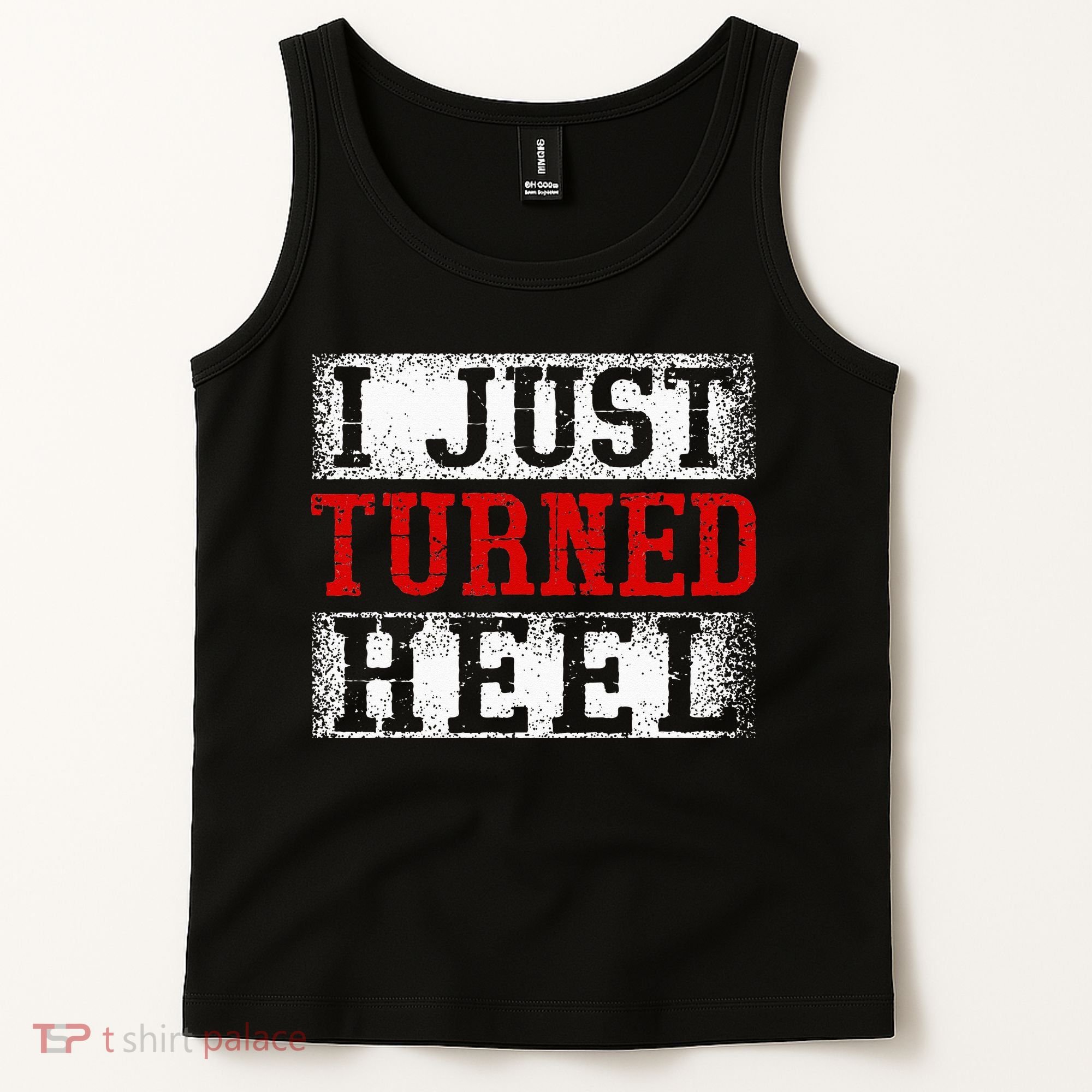 I Just Turned Heel Wrestling Wrestler Wrestle Wrestling Tank Top