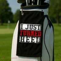 I Just Turned Heel Wrestling Wrestler Wrestle Wrestling Golf Towel thumb 2