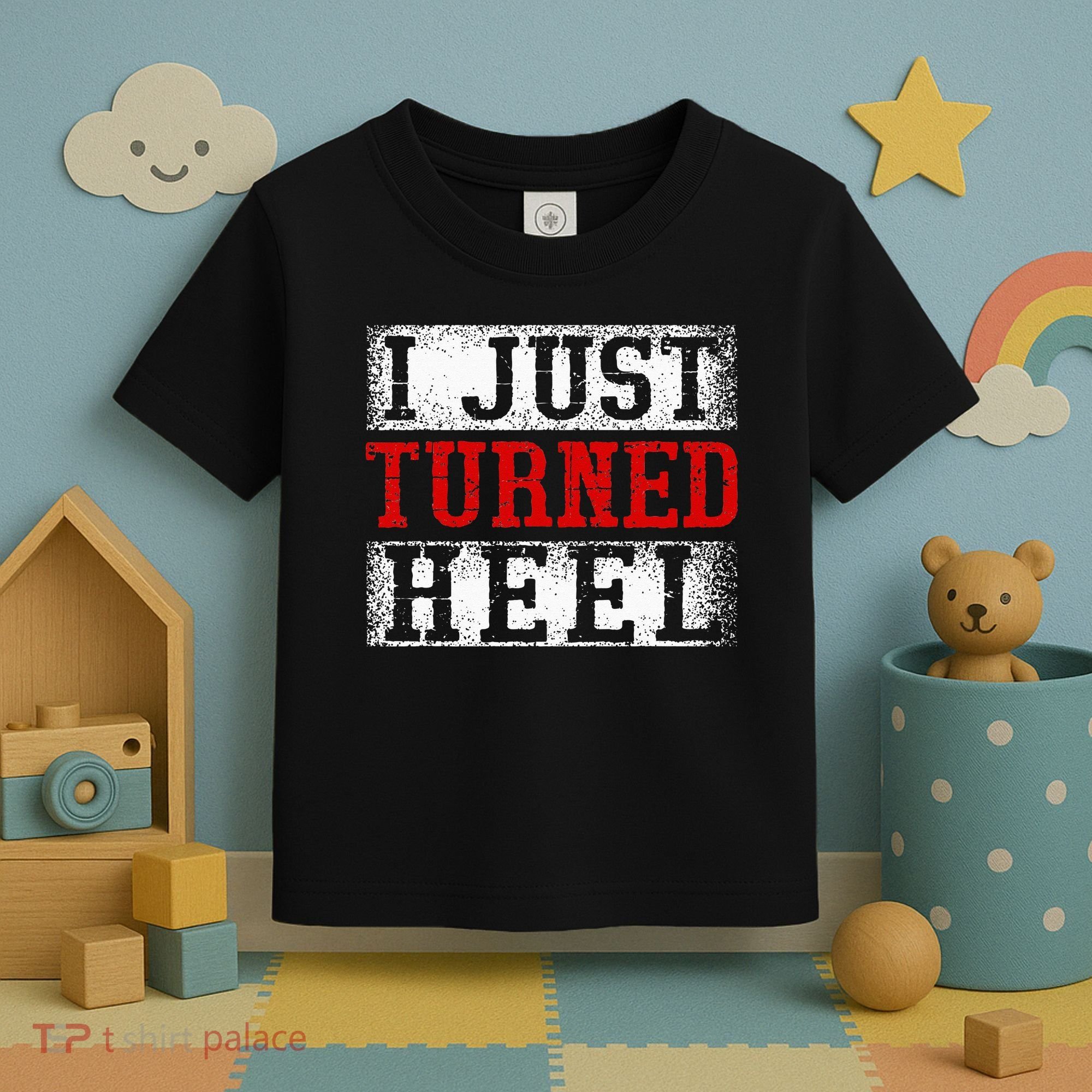 I Just Turned Heel Wrestling Wrestler Wrestle Wrestling Toddler T-Shirt
