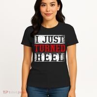 I Just Turned Heel Wrestling Wrestler Wrestle Wrestling Women's T-Shirt thumb 4