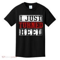 I Just Turned Heel Wrestling Wrestler Wrestle Wrestling Kids T-Shirt thumb 0