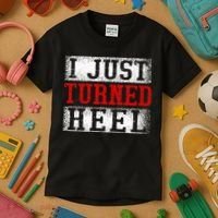 I Just Turned Heel Wrestling Wrestler Wrestle Wrestling Kids T-Shirt thumb 3