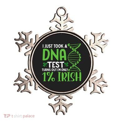 I Just Took A Dna Test Turns Out Im Only 1 Irish Ornament