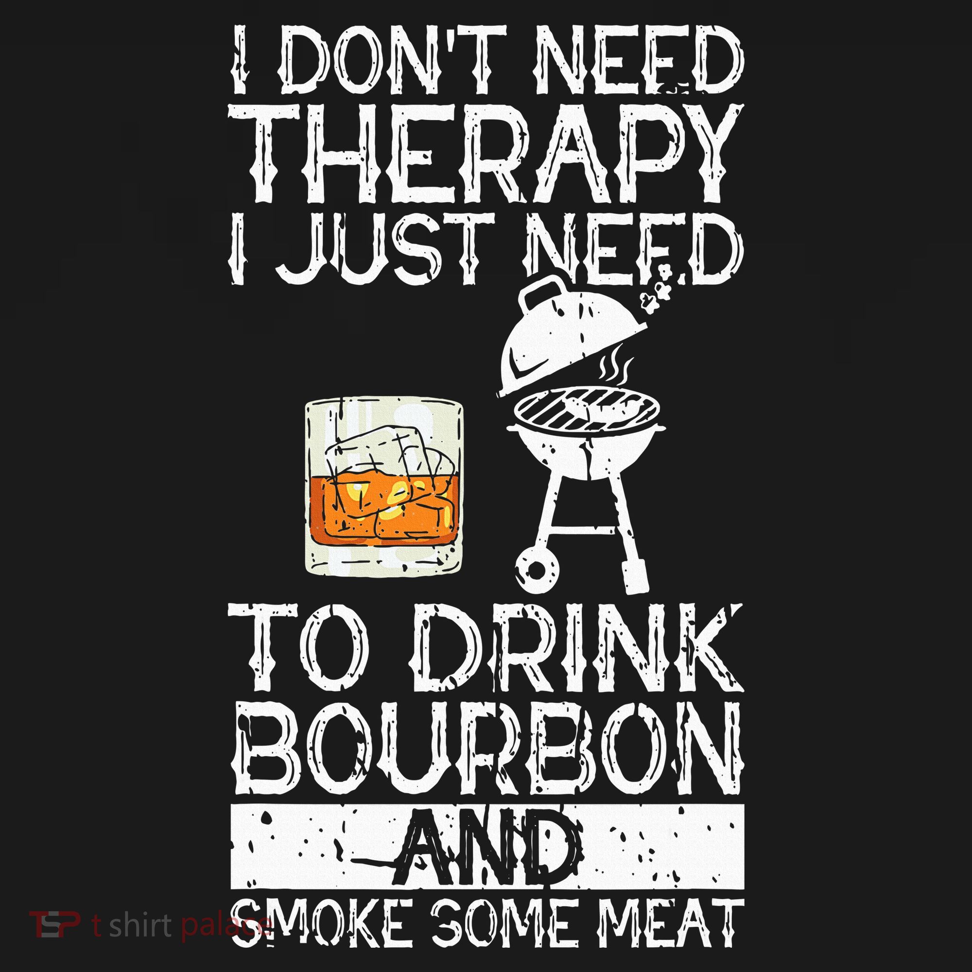 I Just To Drink Bourbon And Smoke Meat Smoker Whiskey Long Sleeve Shirt