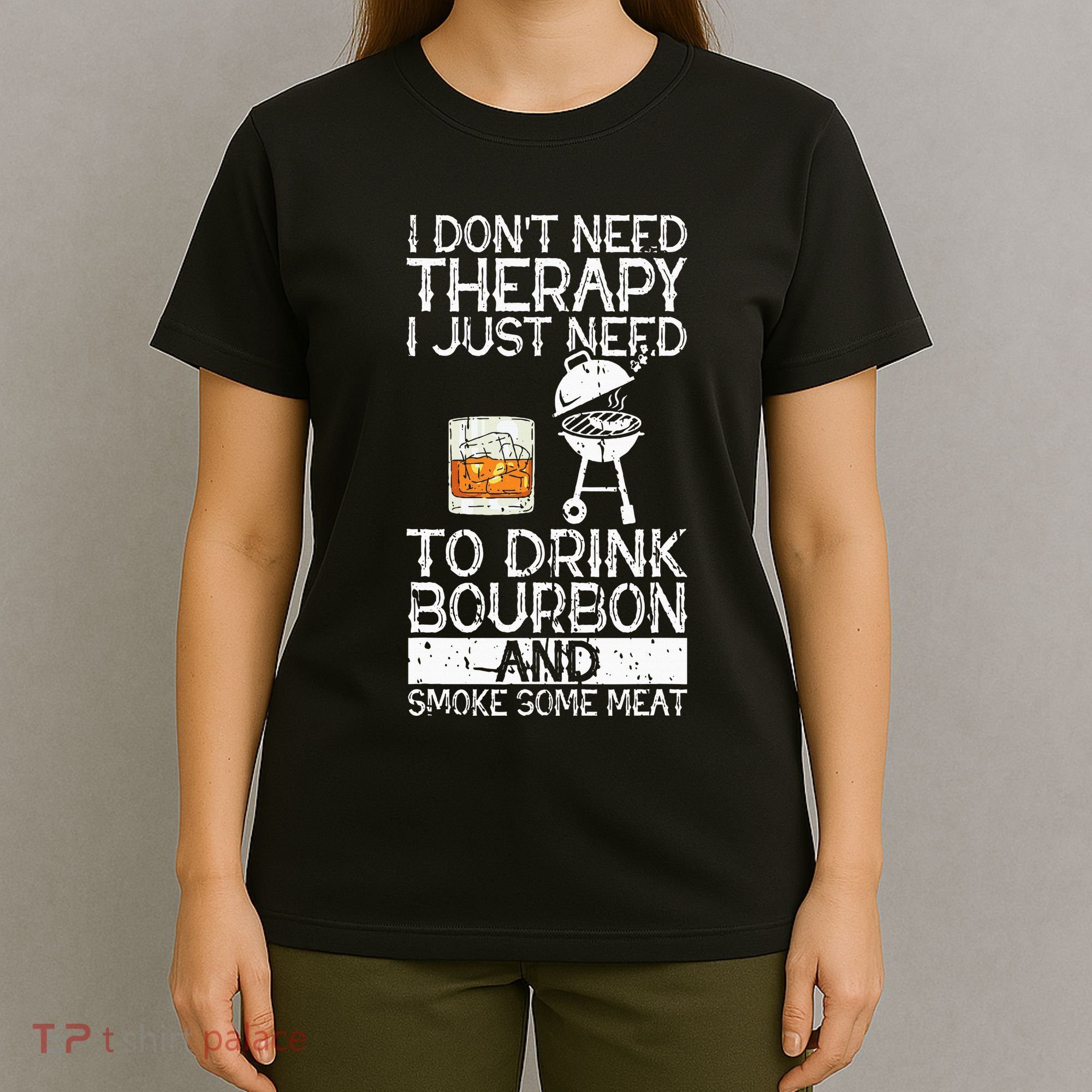 I Just To Drink Bourbon And Smoke Meat Smoker Whiskey T-Shirt