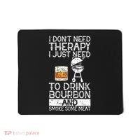 I Just To Drink Bourbon And Smoke Meat Smoker Whiskey Mousepad thumb 0