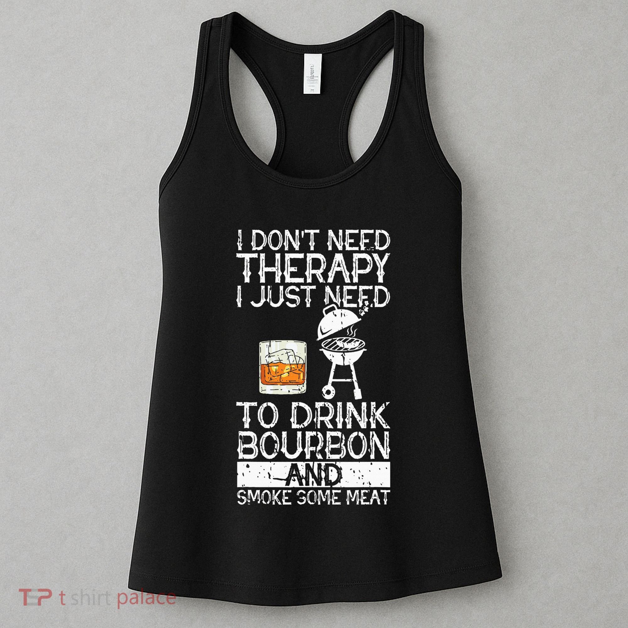 I Just To Drink Bourbon And Smoke Meat Smoker Whiskey Women's Tank Top