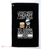 I Just To Drink Bourbon And Smoke Meat Smoker Whiskey Golf Towel thumb 0