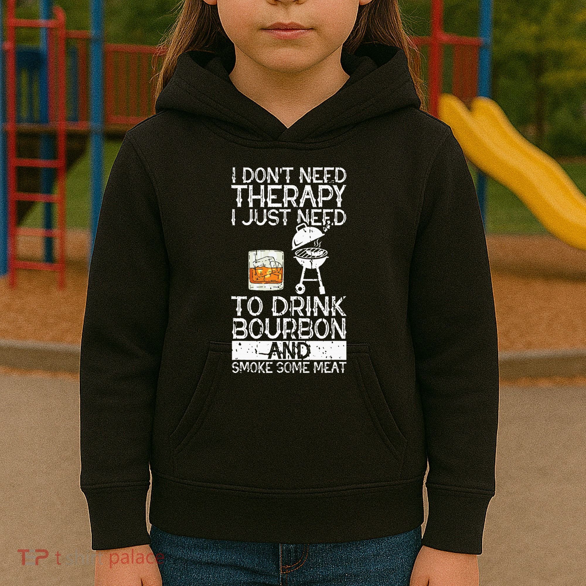 I Just To Drink Bourbon And Smoke Meat Smoker Whiskey Kids Hoodie
