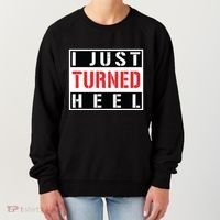 I Just Turned Heel Pro Wrestling Gift Women's Sweatshirt thumb 0