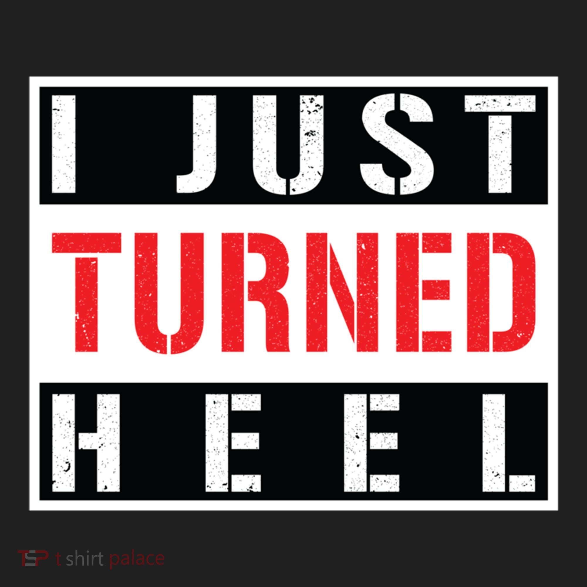 I Just Turned Heel Pro Wrestling Gift Women's Sweatshirt