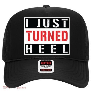 I Just Turned Heel Pro Wrestling Gift Hat